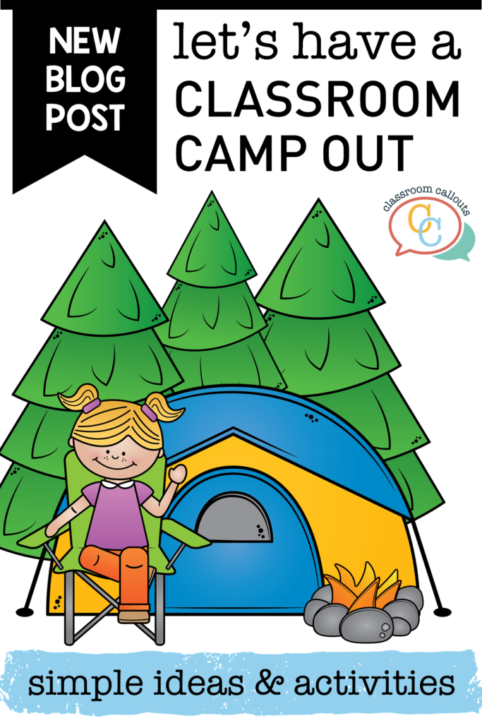 Let's have a classroom camp out! Simple Ideas and Activities for a fun, engaging day.