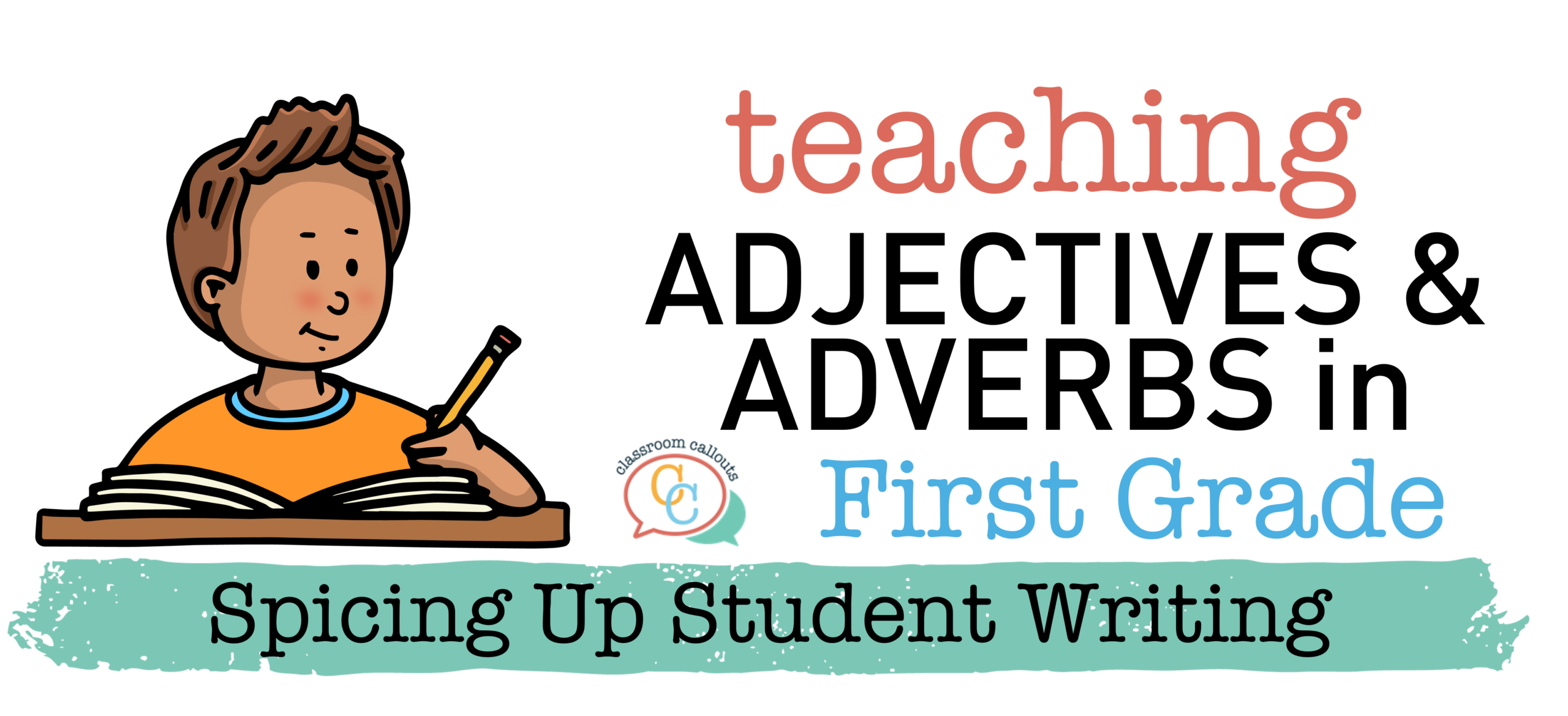 Teaching Adjectives and Adverbs in First Grade